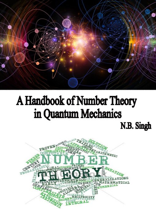 Title details for A Handbook of Number Theory in Quantum Mechanics by N.B. Singh - Available
